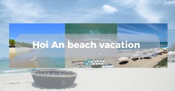 The 05 reasons to take a Hoi An beach vacation - Handspan Travel